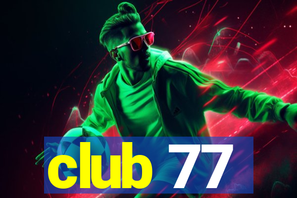 club 77